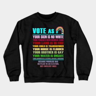 Vote As If Shirt, LGBTQ Shirt, LGBTQ Rights Shirt, Human Rights Shirt, Pride Shirt, Proud Shirt, Pride Month, Roe v Wade Shirt, Vote Gift Crewneck Sweatshirt